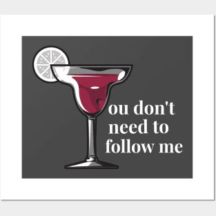 You don't need to follow me - Red wine Posters and Art